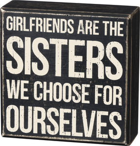 Primitives by Kathy Box Sign - Girlfriends Are Sisters We Choose #101265