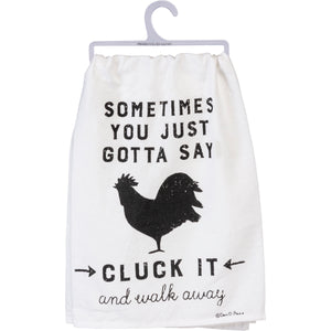 Primitives by Kathy 28"x28" Kitchen Towel - Sometimes You Just Gotta Cluck It #106035