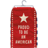 Primitives by Kathy 28"x28" Kitchen Towel - Proud To Be An American #107376