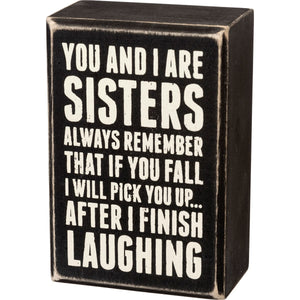 Primitives by Kathy 3"x4.5" Box Sign - Sisters Always #19450