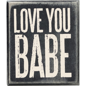 Primitives by Kathy 3"x3.5" Box Sign - Love You Babe #21750
