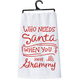 Primitives by Kathy 28"x28" Kitchen Towel - Needs Santa When You Have Grammy #25946