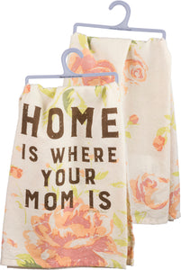 Primitives by Kathy 28"x28" Kitchen Towel - Home Is Where Your Mom Is #33061