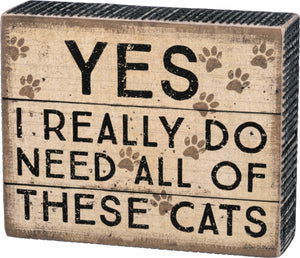 Primitives by Kathy 5.5"x4.5" Box Sign - Need These Cats #33890