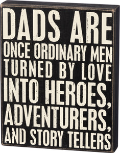 Primitives by Kathy 8"x10" Box Sign - Dads Are Heroes #35132