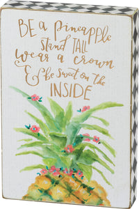 Primitives by Kathy 4"x6" Box Sign - Be A Pineapple #39740