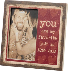 Primitives by Kathy 6"x6" Plaque Frame - You Are My Favorite #102854