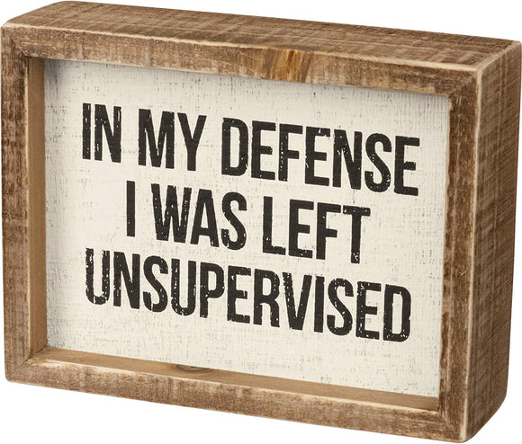 Primitives by Kathy Inset Box Sign - I Was Left Unsupervised #105703