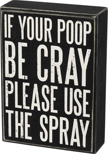 Primitives by Kathy 5"x7" Box Sign - Please Use The Spray #107562