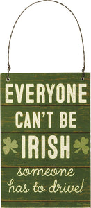 Primitives by Kathy 4"x6" Ornament - Everyone Can't Be Irish #105300